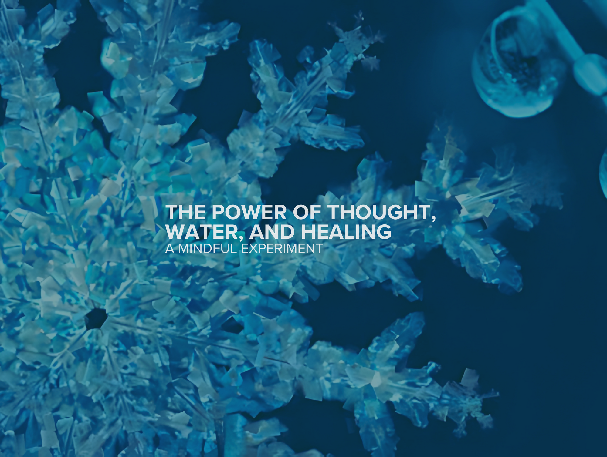 The Power of Thought, Water, and Healing: A Mindful Experiment