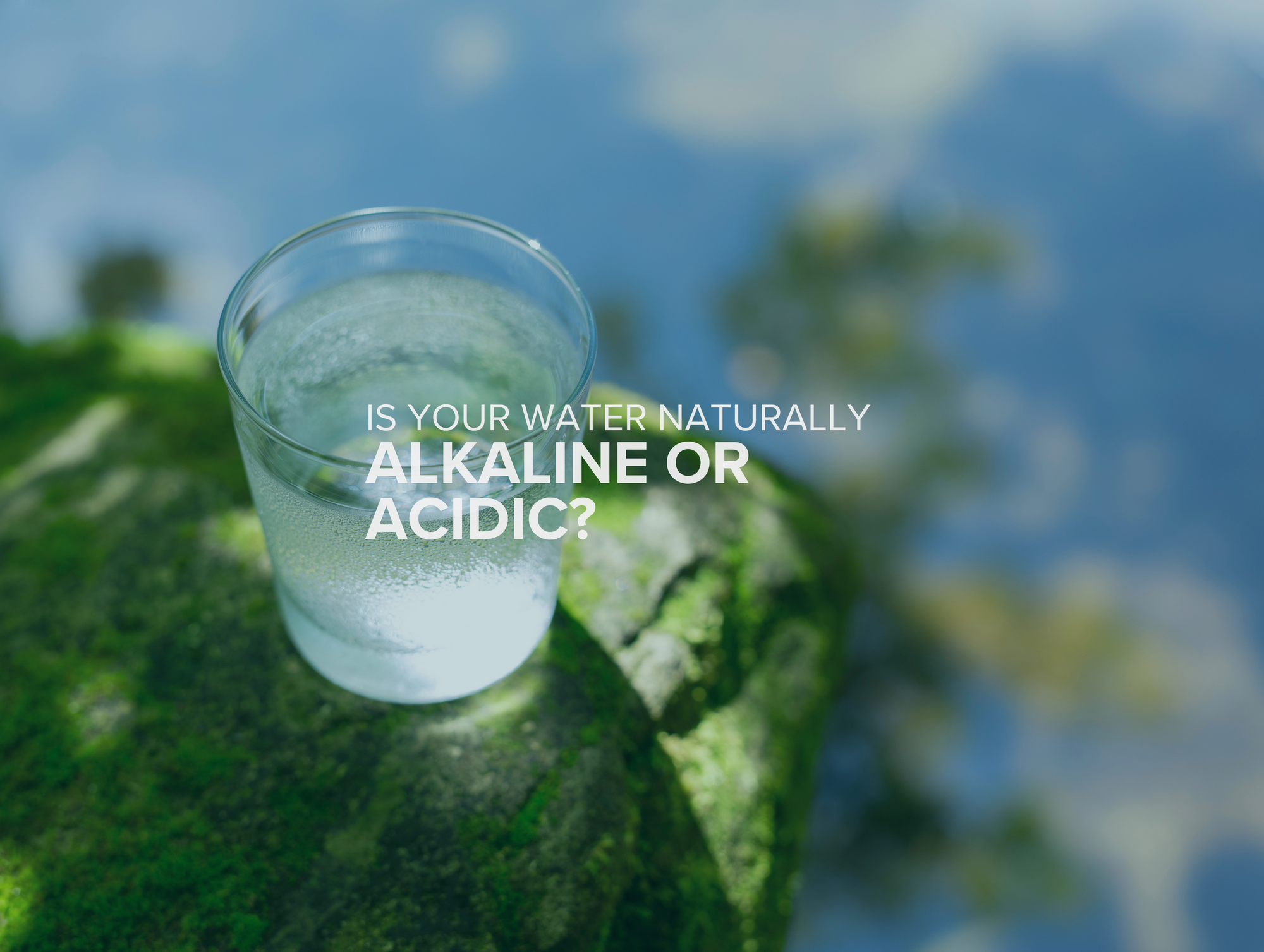 The Nature of Water: Is Water Naturally Alkaline or Acidic?